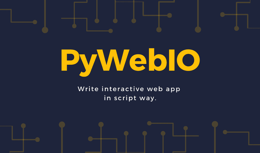 Show HN: PyWebIO – Write interactive web app in script way