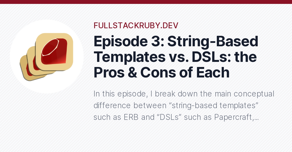 String-Based Templates vs. DSLs: The Pros and Cons of Each