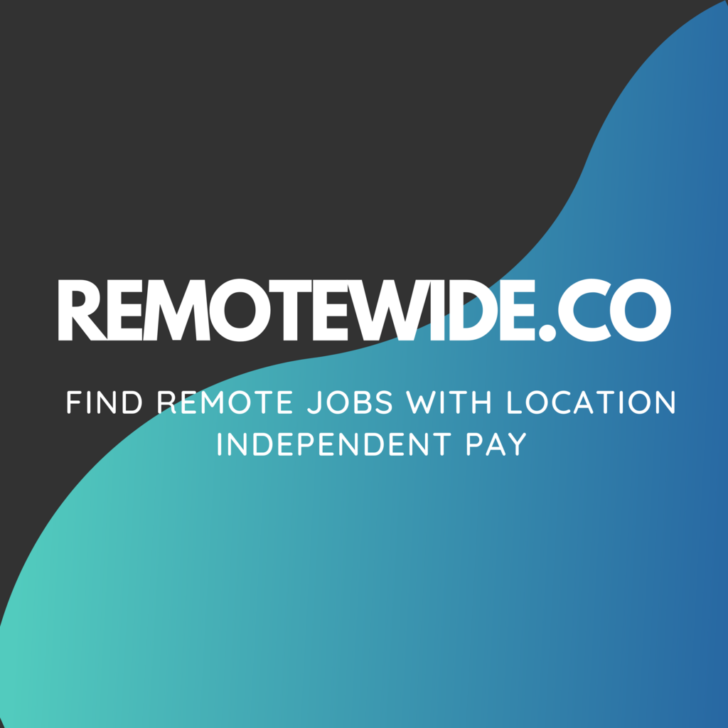 Remotewide – Find remote jobs with location independent pay