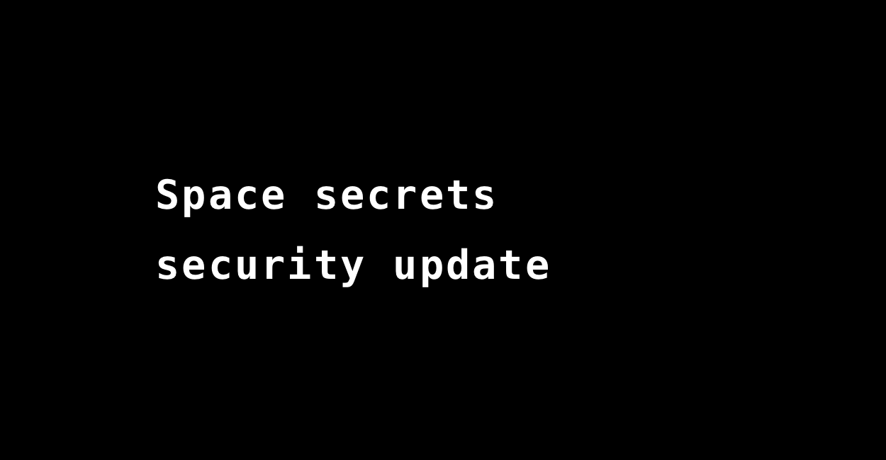 HuggingFace hacked – Space secrets leak disclosure