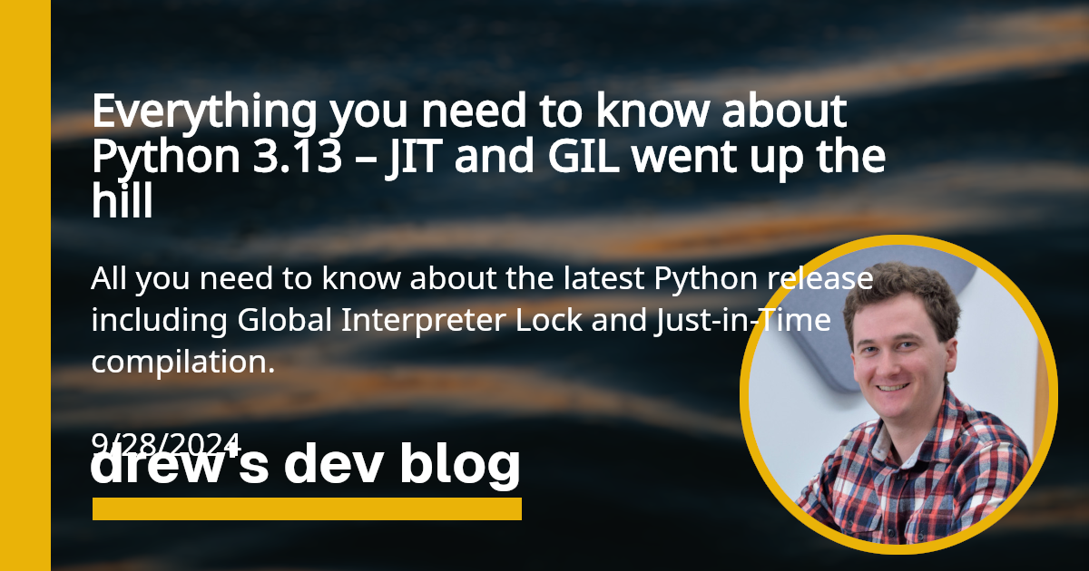 Everything you need to know about Python 3.13 – JIT and GIL went up the hill