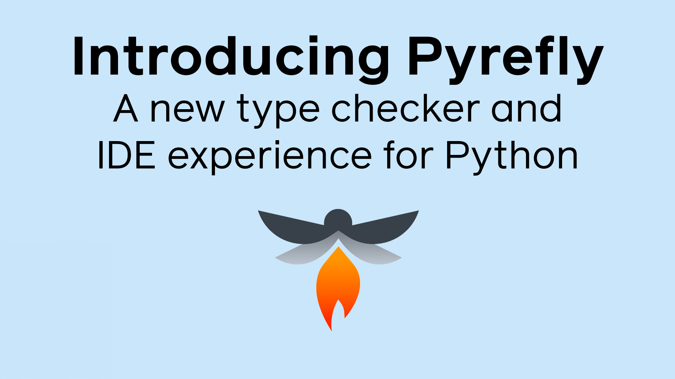 Pyrefly: A new type checker and IDE experience for Python