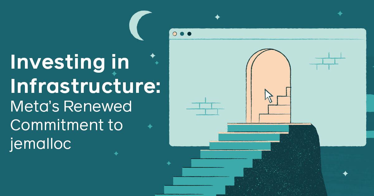 Meta’s renewed commitment to jemalloc